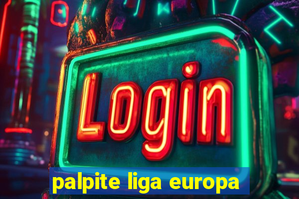 palpite liga europa